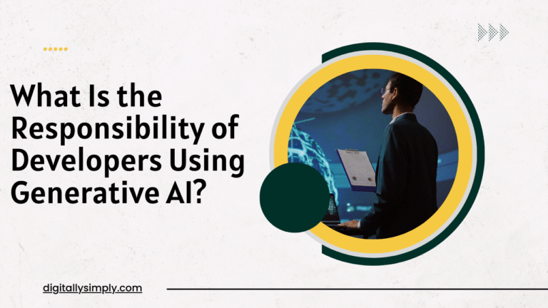 <b></noscript>What Is the Responsibility of Developers Using Generative AI?</b>